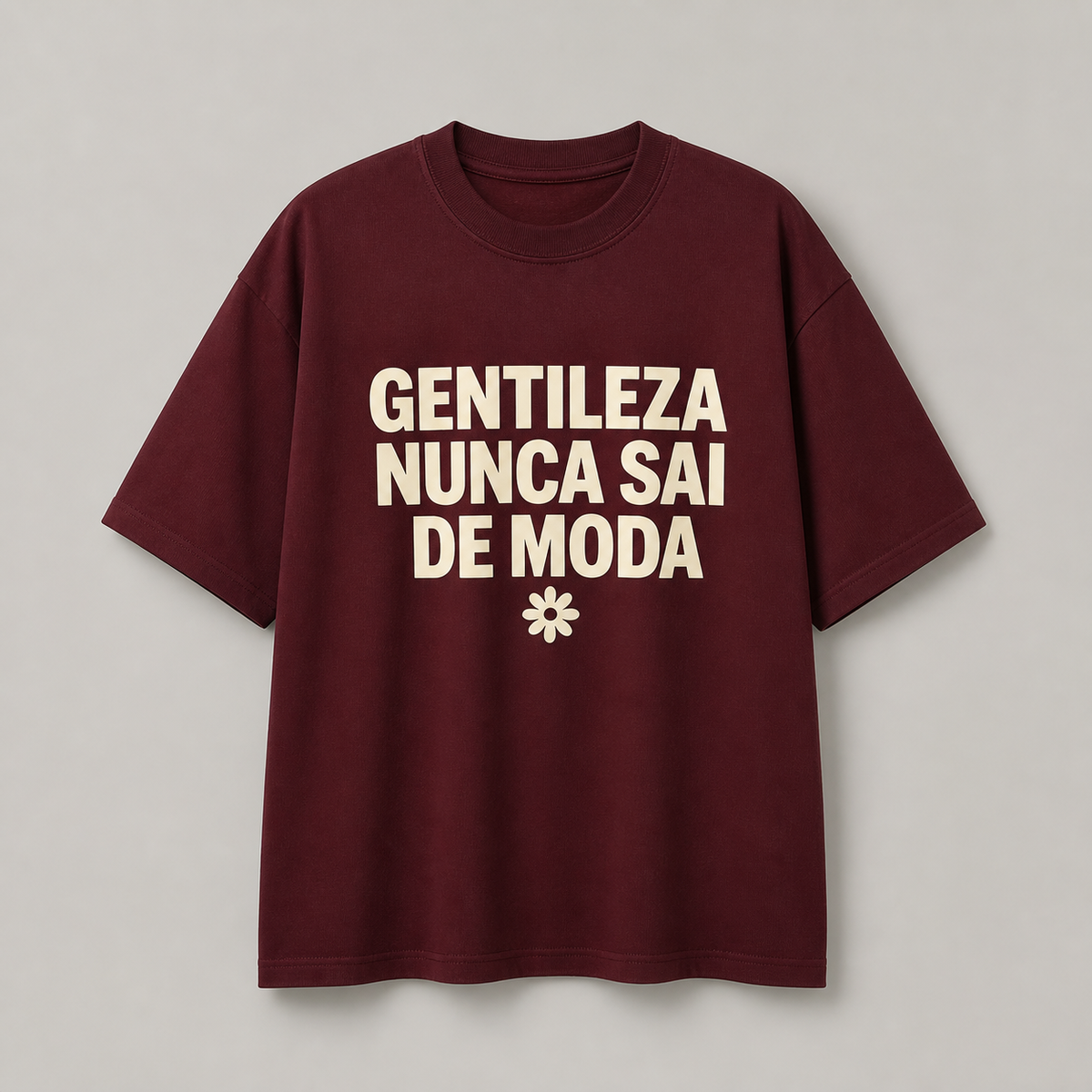 Camiseta bordô Gentileza Nunca Sai de Moda